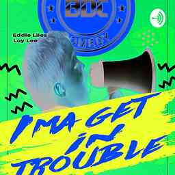 I'ma Get In Trouble logo