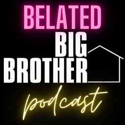 Belated Big Brother Podcast logo