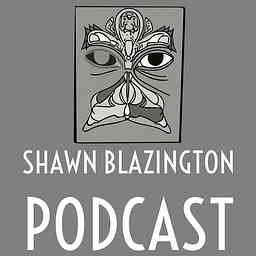 Shawn Blazington Podcast cover logo