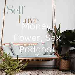 Money, Power, Sex Podcast cover logo