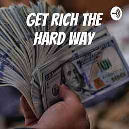 Get rich the hard way cover logo