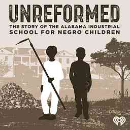 Unreformed: the Story of the Alabama Industrial School for Negro Children cover logo