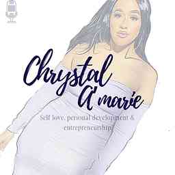 ChrystalA’marie- Self love, personal development & Entrepreneurship logo