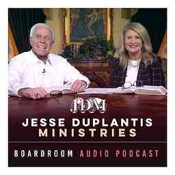Jesse Duplantis Ministries Board Room Chat Audio Podcast cover logo