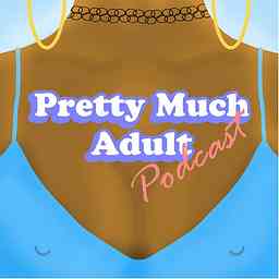 Pretty Much Adult Podcast cover logo
