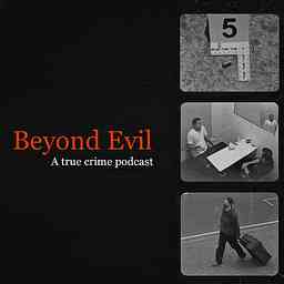 Beyond Evil Podcast logo