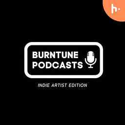 Burntune Podcasts: Indie Artist Edition cover logo
