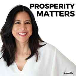 Prosperity Matters with Susan Ma logo