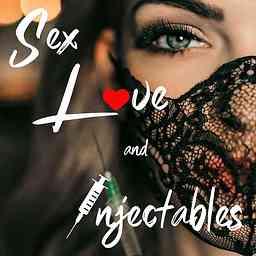 Sex, Love, and Injectables logo