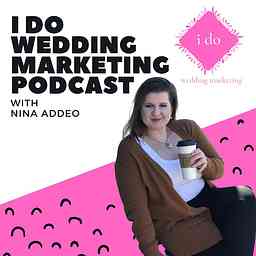 I Do Wedding Marketing Podcast cover logo