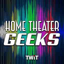 Home Theater Geeks (Audio) cover logo