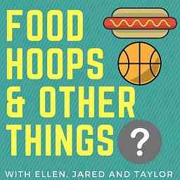 Food, Hoops, and Other Things cover logo
