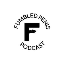 Fumbled Penis Podcast cover logo
