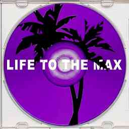 Life To the Max cover logo