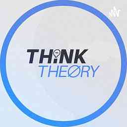 Think Theory Podcast cover logo