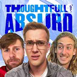 The Thoughtfully Absurd Podcast logo