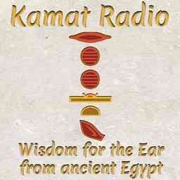 Kamat Radio - Wisdom for the Ear from Ancient Egypt cover logo