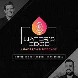 Water’s Edge Leadership Podcast cover logo