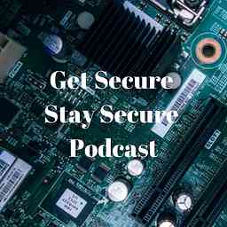 Get Secure Stay Secure Podcast logo