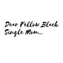 Dear Fellow Black Single Mom logo