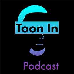 Toon In Podcast cover logo