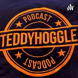 TEDDYHOGGLE PODCAST cover logo