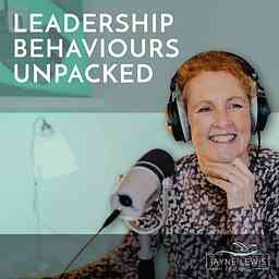 Leadership Behaviours Unpacked with Jayne Lewis cover logo
