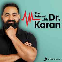 The Referral with Dr. Karan cover logo