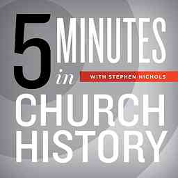 5 Minutes in Church History with Stephen Nichols cover logo