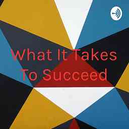 What It Takes To Succeed cover logo