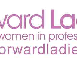 Forward Ladies Business Podcast cover logo