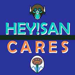 HEY!SAN Cares Podcast logo