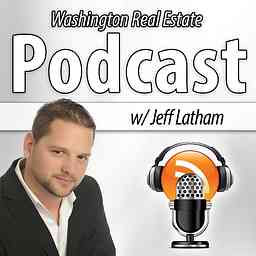 Washington Real Estate Podcast with Jeff Latham logo