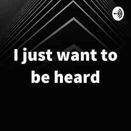 I just want to be heard cover logo