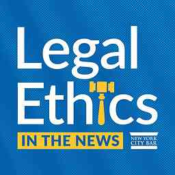 Legal Ethics in the News - NYC Bar Association cover logo