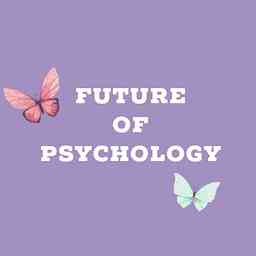 Future of Psychology, Episode 1: Welcome Family! cover logo