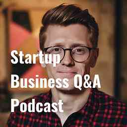Startup Business Q&A Podcast cover logo