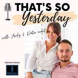That's So Yesterday Podcast cover logo