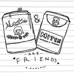 Nate and Mitch are Friends logo