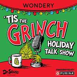 'Tis The Grinch Holiday Podcast cover logo