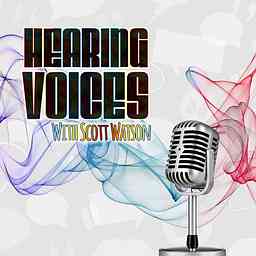 Hearing Voices with Scott Watson Podcast cover logo
