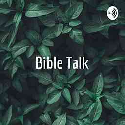 Bible Talk: The Series cover logo