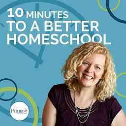 10 Minutes to a Better Homeschool cover logo