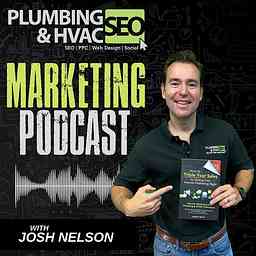 Plumbing Marketing Podcast - Tips, Ideas & Strategies for Marketing your Plumbing Company Online logo