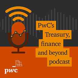 PwC’s Treasury, finance and beyond podcast logo