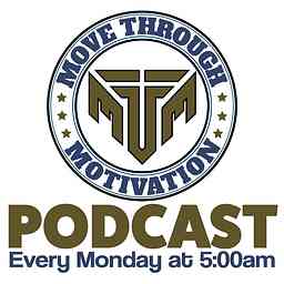 Move Through Motivation Podcast logo