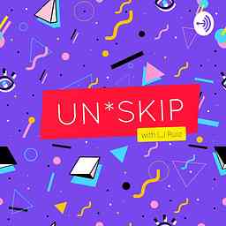 UNSKIP with LJ Ruiz cover logo