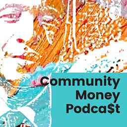 Community Money Podcast cover logo