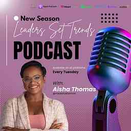 Leaders Set Trends Podcast cover logo