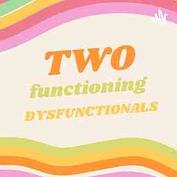 Two Functioning Dysfunctionals cover logo